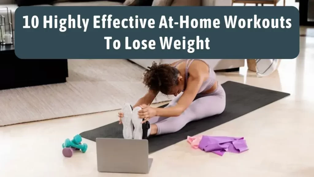 10 Highly Effective At-Home Workouts To Lose Weight