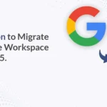 Best Solution to migrate from Google Workspace to Office 365