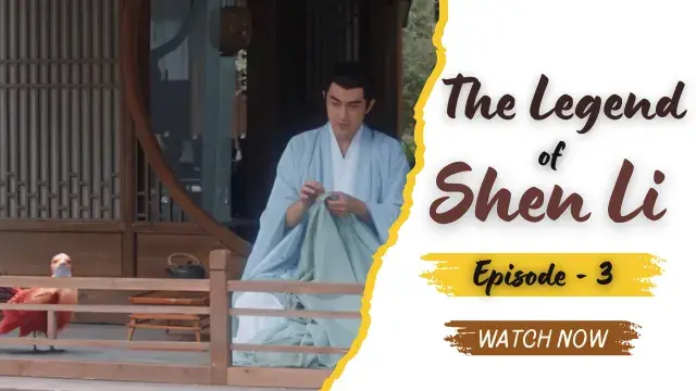 The Legend of Shen Li - Episode 3