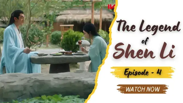 The Legend of Shen Li - Episode 4