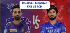 IPL 2025 1st Match - KKR vs RCB