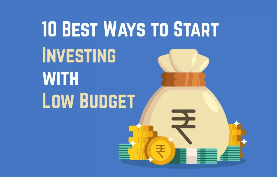 Investing for Beginners - 10 Best Ways to Start Investing with Low Budget