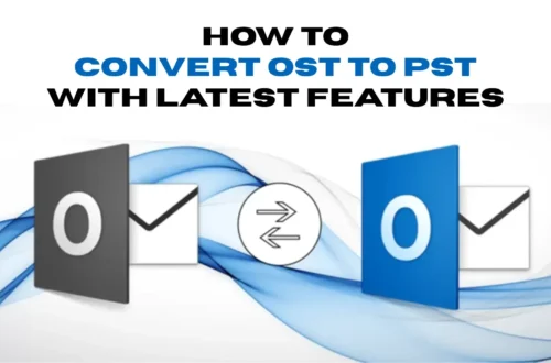 How to Convert OST to PST With Latest Features 2 Solutions
